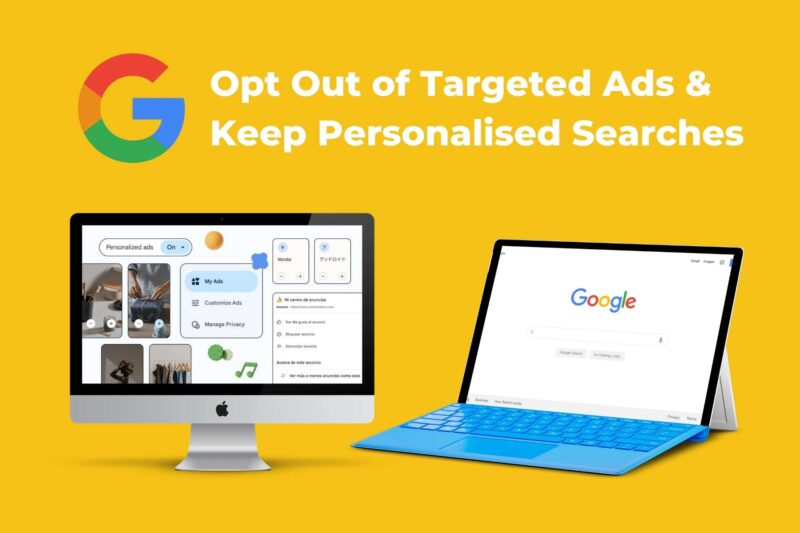 Google Finally Lets You Opt Out of Targeted Ads and Keep Personalised Searches